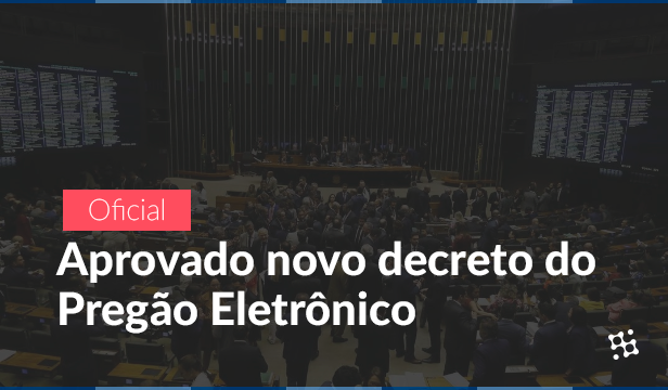 Oficial: aprovado o novo decreto do pregão eletrônico