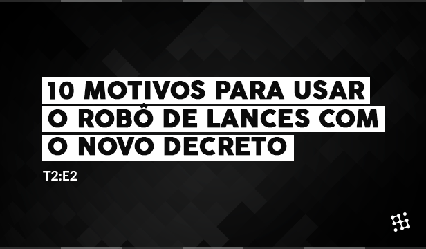 10 motivos para usar o robô de lances com o novo Decreto