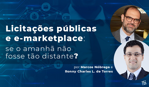 Licitações públicas e E-Marketplace: Se o amanhã não fosse tão distante?